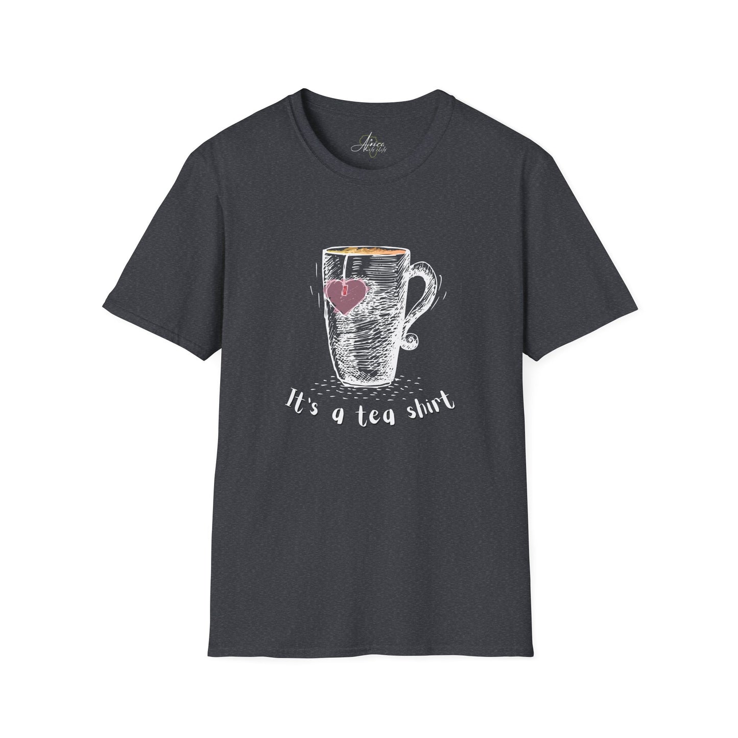 It's a TEA shirt - Adult T-Shirt
