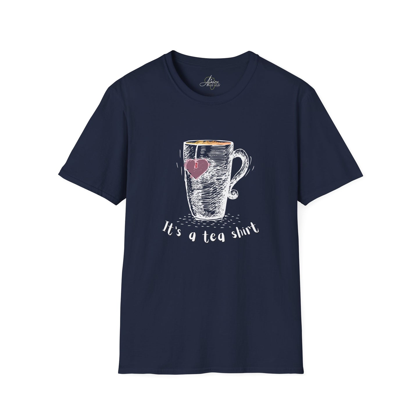 It's a TEA shirt - Adult T-Shirt
