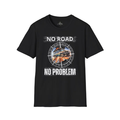 No Road No Problem - Adult T-Shirt