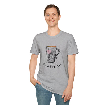 It's a TEA shirt - Adult Heavy Cotton T-Shirt