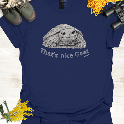 Tortoise Funny Wildlife Graphic T-Shirt "That's Nice Dear" - 🩹