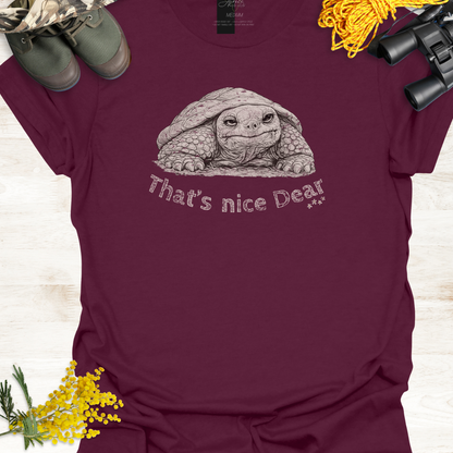 Tortoise Funny Wildlife Graphic T-Shirt "That's Nice Dear" - 🩹