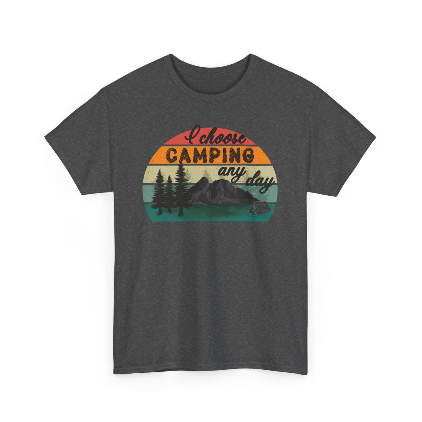 I Choose Camping - Adult Heavy Cotton Tee