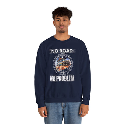 No Road No Problem - Adult Sweatshirt