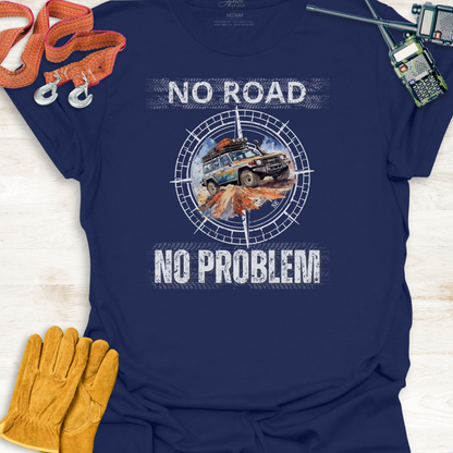 4x4 Adventure T-Shirt - No Road No Problem